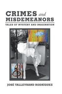 Crimes and Misdemeanors: Tales of Mystery and Imagination