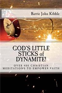 God's Little Sticks of Dynamite!