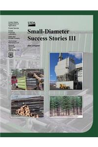 Small-Diameter Success Stories III