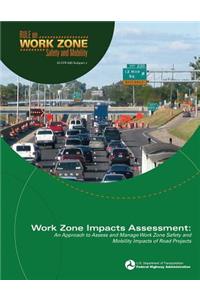Work Zone Impacts Assessment