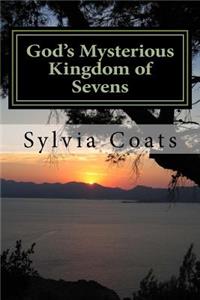 God's Mysterious Kingdom of Sevens