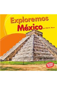 Exploremos México (Let's Explore Mexico)