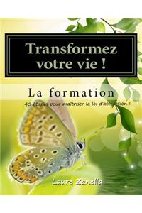 Transformer Votre Vie ! La Formation