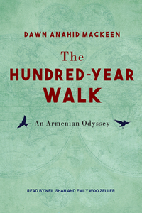 The Hundred-Year Walk: An Armenian Odyssey