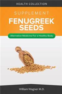 The Fenugreek Seeds Supplement