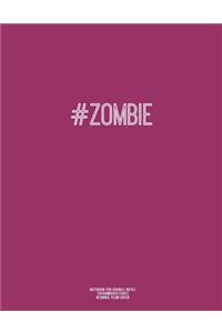 Notebook for Cornell Notes, 120 Numbered Pages, #ZOMBIE, Plum Cover