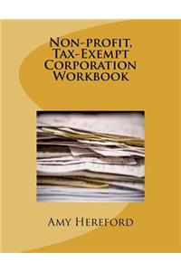 Non-Profit, Tax-Exempt Corporation Workbook