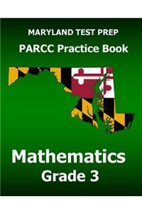 MARYLAND TEST PREP PARCC Practice Book Mathematics Grade 3