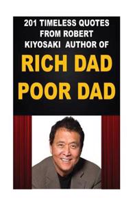 201 Timeless Quotes from Robert Kiyosaki, Author of Rich Dad Poor Dad