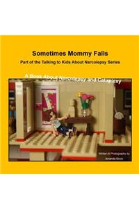 Sometimes Mommy Falls