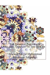The General Pattern of Islamic Thought in The Qur'an
