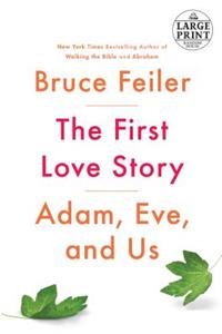 The First Love Story: Adam, Eve, and Us