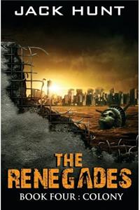 The Renegades 4 Colony