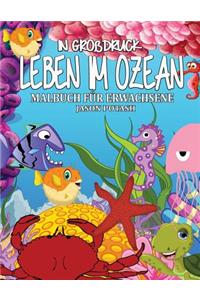 Leben Im Ozean Malbuch Fur Erwachsene ( in Grobdruck )