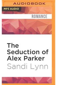 Seduction of Alex Parker