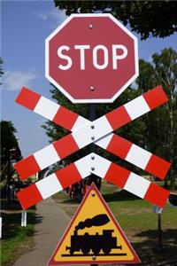 Stop! Railroad Crossing! Signs Journal