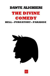 The Divine Comedy. Hell - Purgatory - Paradise