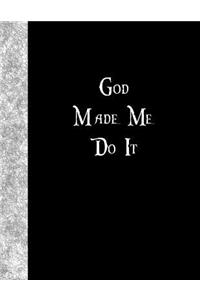 God Made Me Do It