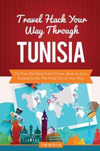 Travel Hack Your Way Through Tunisia