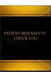 Patient Bed Safety Check Log (Log Book, Journal - 125 pgs, 8.5 X 11 inches)