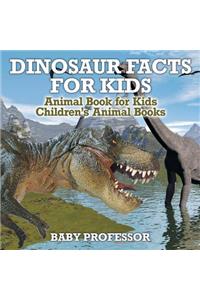 Dinosaur Facts for Kids - Animal Book for Kids Children's Animal Books