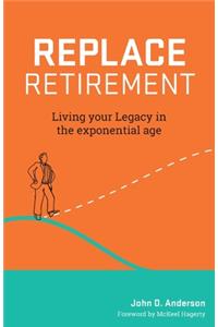 Replace Retirement