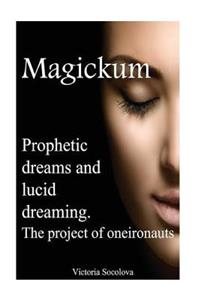 Prophetic dreams or lucid dreaming