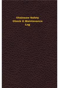 Chainsaw Safety Check & Maintenance Log