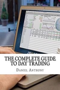 The Complete Guide To Day Trading
