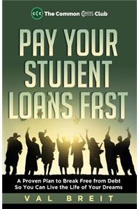 Pay Your Student Loans Fast