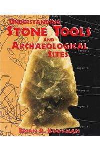 Understanding Stone Tools and Archaeological Sites