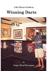 Bar Player's Guide to Winning Darts