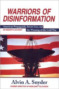 Warriors of Disinformation: How Charles Wick, the Usia, and Videotape Won the Cold War