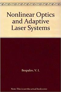 Nonlinear Optics and Adaptive Laser Systems