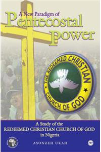 New Paradigm Of Pentecostal Power