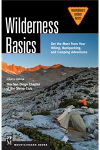 Wilderness Basics: Get the Most from Your Hiking, Backpacking, and Camping Adventures, 4th Edition