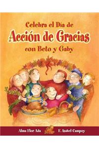 Celebra el Dia de Accion de Gracias Con Beto y Gaby