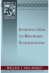 Introduction to Reformed Scholasticism