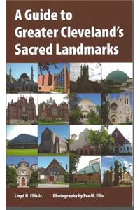 Guide to Greater Cleveland's Sacred Landmarks