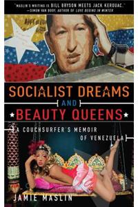 Socialist Dreams and Beauty Queens