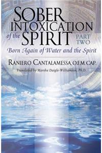 Sober Intoxication of the Spirit Part Two