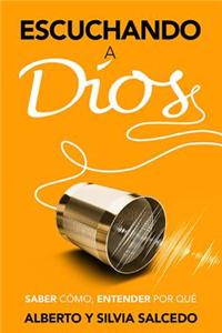 Escuchando La Voz de Dios: Saber Como, Entender Por Que