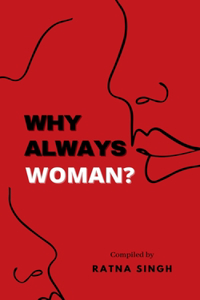 Why Always Women ? / क्यों हमेशा औरत ही ?