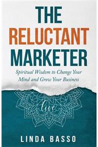 The Reluctant Marketer (Book 1