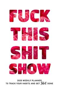 Fuck This Shit Show