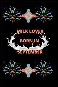 Milk Lover Born In September