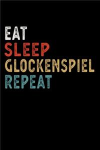 Eat Sleep Glockenspiel Repeat Funny Musical Instrument Gift Idea