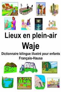 Français-Hausa Lieux en plein-air/Waje Dictionnaire bilingue illustré pour enfants