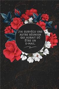 J'ai Survécu Une Autre Réunion Qui Aurait Dû Être Un E-mail.