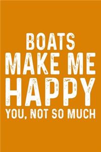 Boats Make Me Happy You, Not So Much